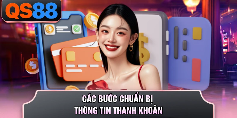 Các bước chuẩn bị thông tin thanh khoản