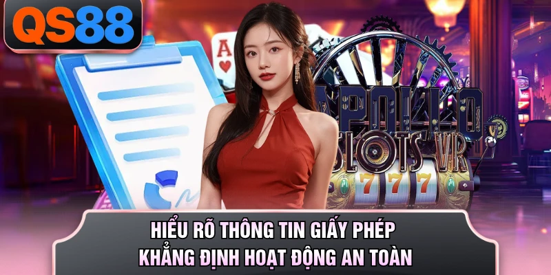 Hiểu rõ thông tin giấy phép khẳng định hoạt động an toàn