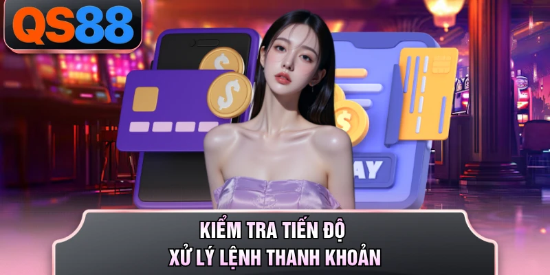 Kiểm tra tiến độ xử lý lệnh thanh khoản
